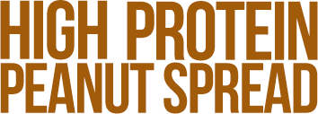 High Protein Peanut Spreads